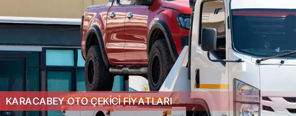Karacabey İlçemi Oto Çekici Fiyatları