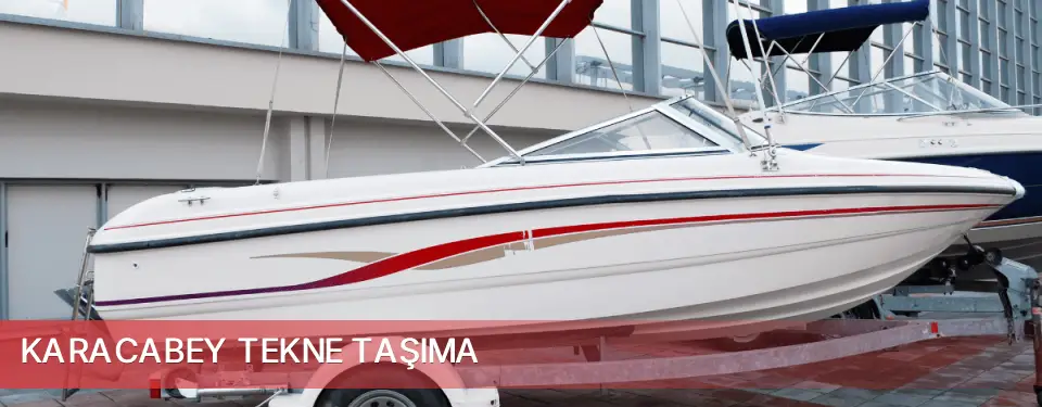 Karacabey İlçemi Tekne Taşıma